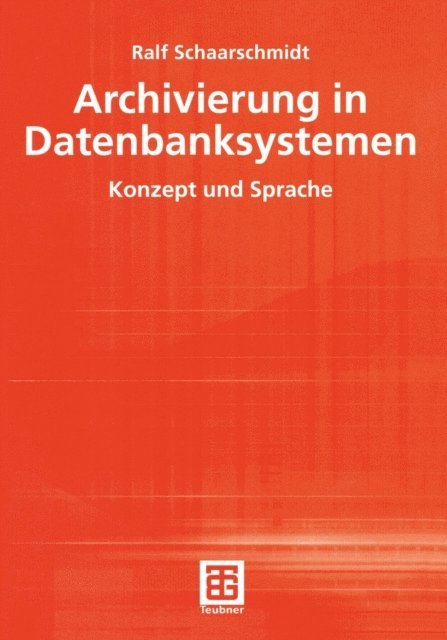 Ralf Schaarschmidt - Archivierung in Datenbanksystemen, E-bok