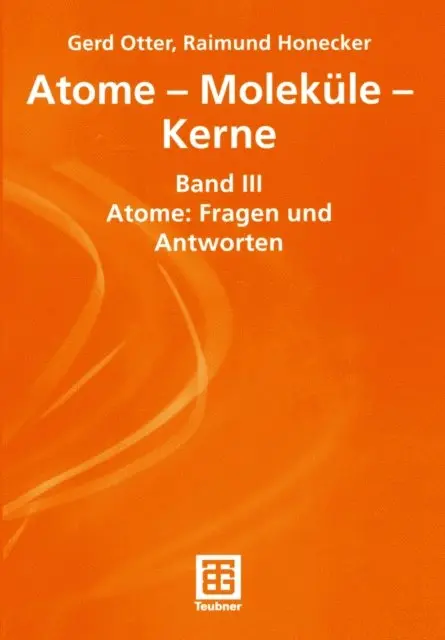 Raimund Honecker, Gerhard Otter - Atome — Moleküle — Kerne, E-bok. Tillgänglighet: Lägg i varukorg