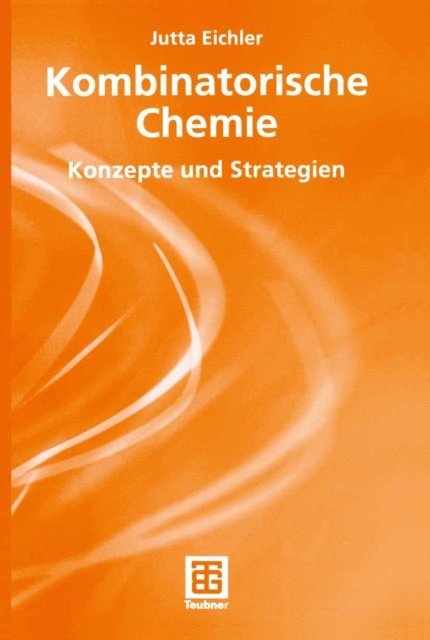 Jutta Eichler - Kombinatorische Chemie, E-bok