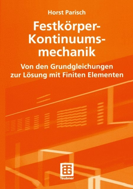 Horst Parisch - Festkörper-Kontinuumsmechanik, E-bok