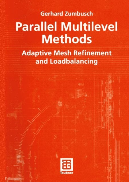Gerhard Zumbusch - Parallel Multilevel Methods, E-bok