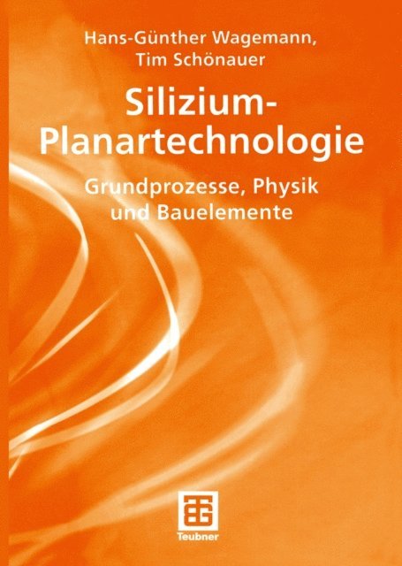 Tim Schonauer, Hans-Gunther Wagemann - Silizium-Planartechnologie, E-bok