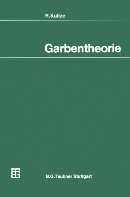 R. Kultze - Garbentheorie, E-bok