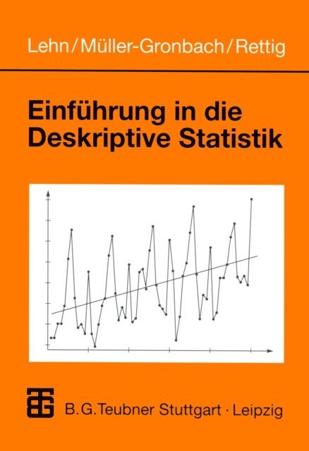 Stefan Rettig, Thomas Muller-Gronbach, Jurgen Lehn - Einführung in die Deskriptive Statistik, E-bok