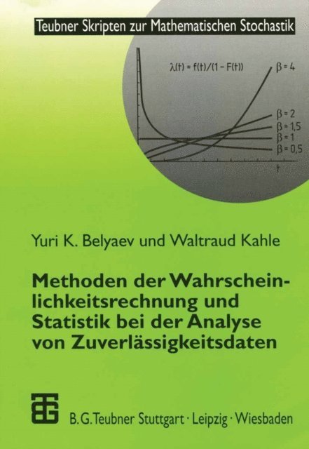 Waltraud Kahle, Yuri Belyaev - Methoden der Wahrscheinlichkeitsrechnung und Statistik bei der Analyse von Zuverlässigkeitsdaten, E-bok