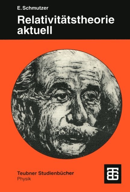 Ernst Schmutzer - Relativitätstheorie aktuell, E-bok