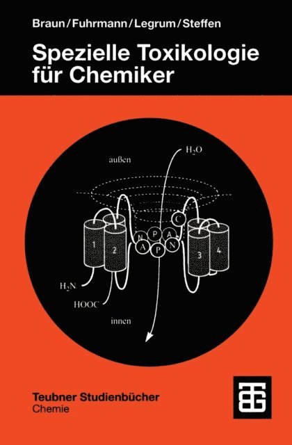 Christian Steffen, Wolfgang Legrum, Gunter Fred Fuhrmann, Rainer Braun - Spezielle Toxikologie fü Chemiker, E-bok