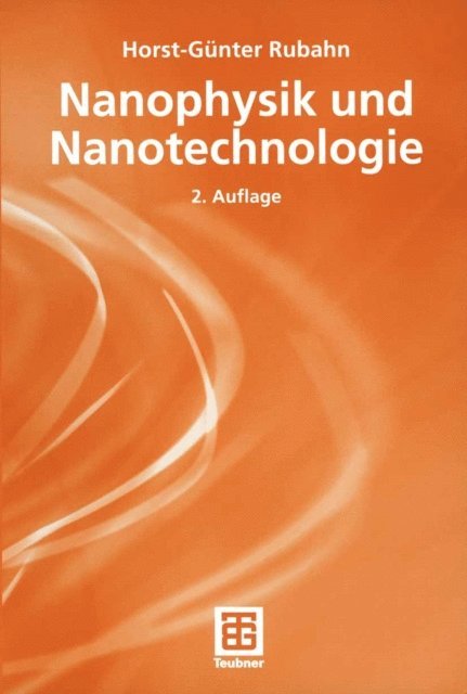 Horst-Gunter Rubahn - Nanophysik und Nanotechnologie, E-bok