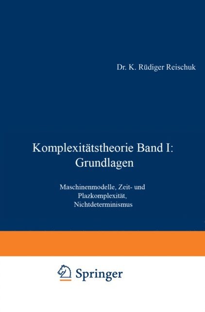 K. Rudiger Reischuk - Komplexitätstheorie Band I: Grundlagen, E-bok