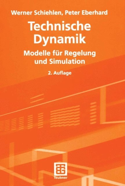 Peter Eberhard, Werner Schiehlen - Technische Dynamik, E-bok