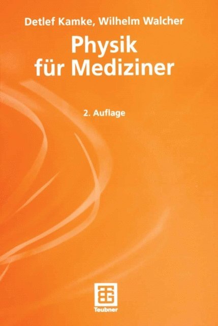 Wilhelm Walcher, Detlef Kamke - Physik für Mediziner, E-bok
