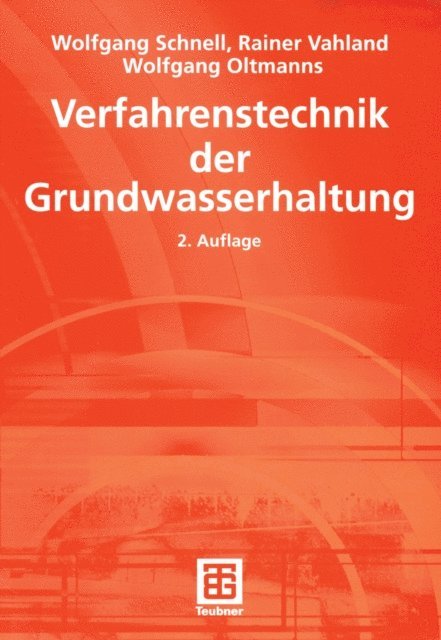 Wolfgang Oltmanns, Rainer Vahland, Wolfgang Schnell, Bernd Kochendorfer, Fritz Berner - Verfahrenstechnik der Grundwasserhaltung, E-bok