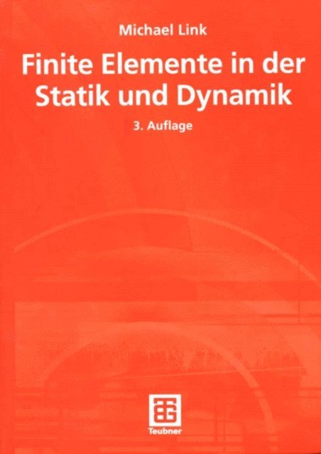Michael Link - Finite Elemente in der Statik und Dynamik, E-bok