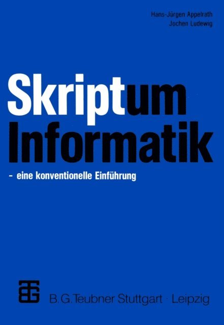 Jochen Ludewig, Hans-Jurgen Appelrath - Skriptum Informatik, E-bok