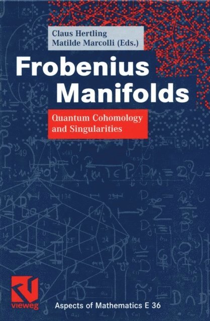 Matilde Marcolli, Claus Hertling - Frobenius Manifolds, E-bok