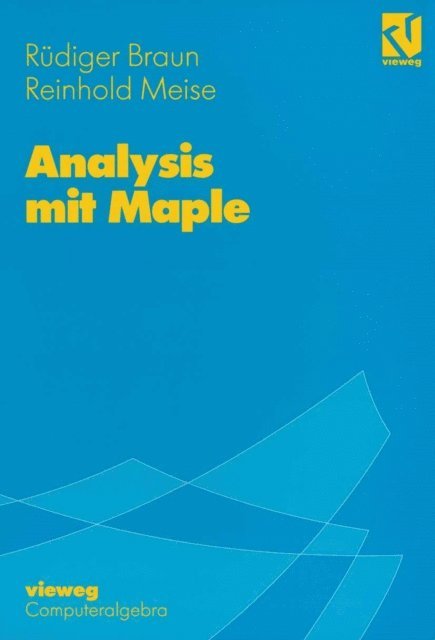 Reinhold Meise, Rudiger Braun - Analysis mit Maple, E-bok
