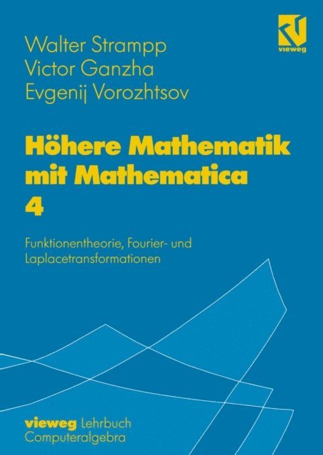 Evgenij V. Vorozhtsov, Victor Ganzha, Walter Strampp - Höhere Mathematik mit Mathematica, E-bok