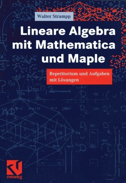 Walter Strampp - Lineare Algebra mit Mathematica und Maple, E-bok