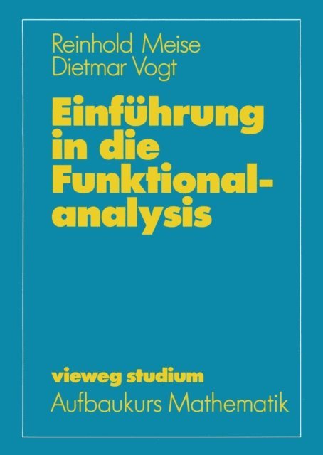 Dietmar Vogt, Reinhold Meise - Einführung in die Funktionalanalysis, E-bok