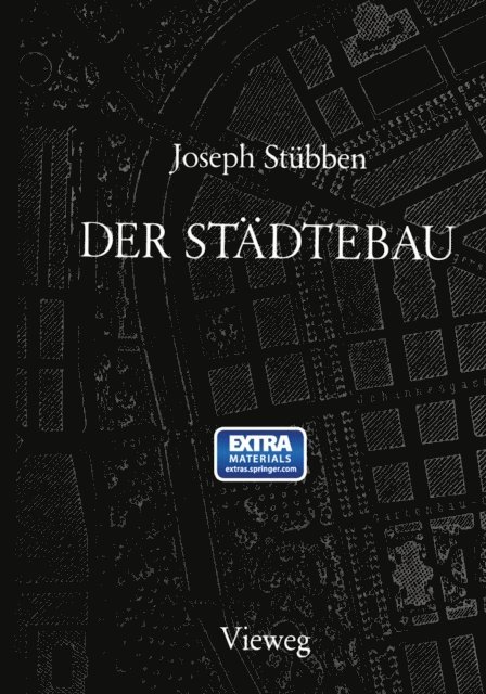 Joseph Stubben - Der Städtebau, E-bok