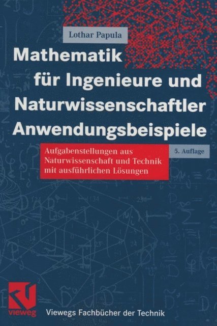 Lothar Papula - Mathematik für Ingenieure und Naturwissenschaftler Anwendungsbeispiele, E-bok