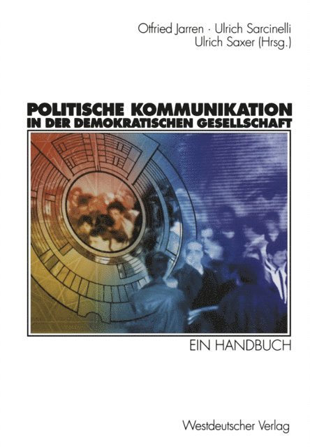 Ulrich Saxer, Ulrich Sarcinelli, Otfried Jarren - Politische Kommunikation in der demokratischen Gesellschaft, E-bok