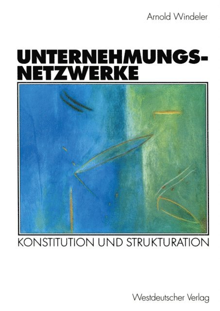 Arnold Windeler - Unternehmungsnetzwerke, E-bok