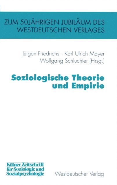 Wolfgang Schluchter, Karl Ulrich Mayer, Jurgen Friedrichs - Soziologische Theorie und Empirie, E-bok