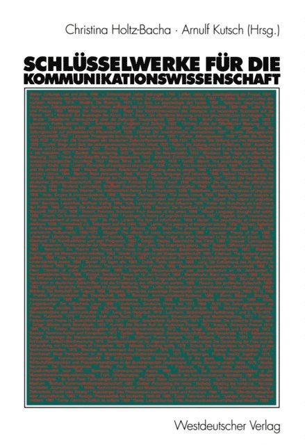 Arnulf Kutsch, Christina Holtz-Bacha - Schlüsselwerke für die Kommunikationswissenschaft, E-bok