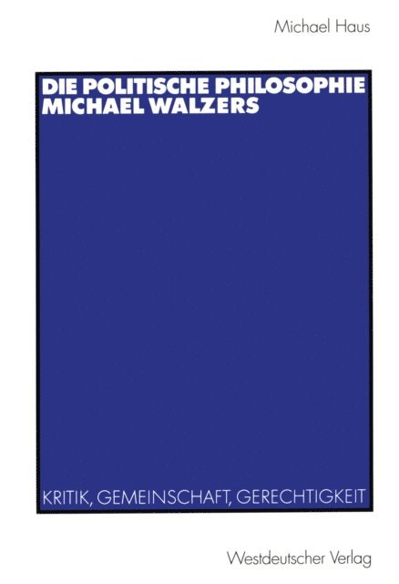 Michael Haus - Die politische Philosophie Michael Walzers, E-bok
