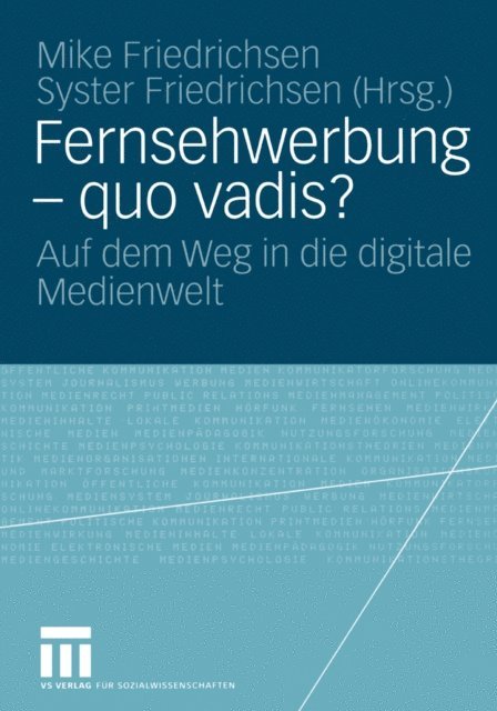 Syster Friedrichsen, Mike Friedrichsen - Fernsehwerbung — quo vadis?, E-bok