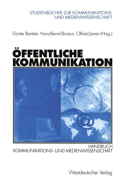 Otfried Jarren, Hans-Bernd Brosius, Gunter Bentele - Öffentliche Kommunikation, E-bok