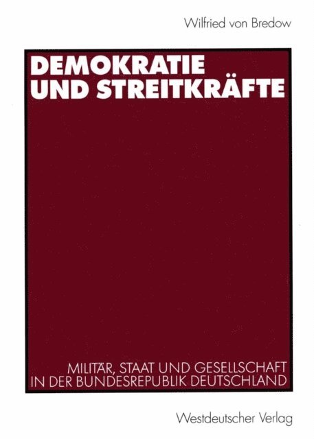 Wilfried von Bredow - Demokratie und Streitkräfte, E-bok