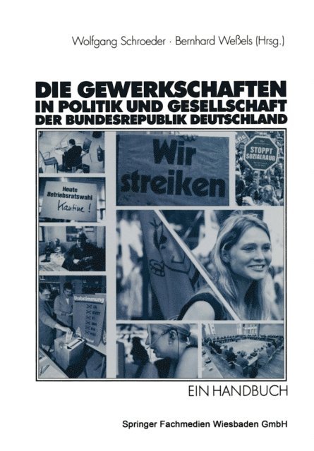 Bernhard Weels, Wolfgang Schroeder - Die Gewerkschaften in Politik und Gesellschaft der Bundesrepublik Deutschland, E-bok