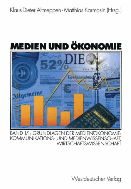 Matthias Karmasin, Klaus-Dieter Altmeppen - Medien und Ökonomie, E-bok