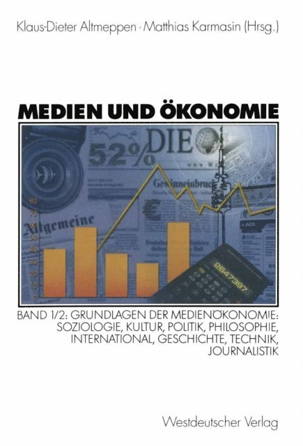Matthias Karmasin, Klaus-Dieter Altmeppen - Medien und Ökonomie, E-bok