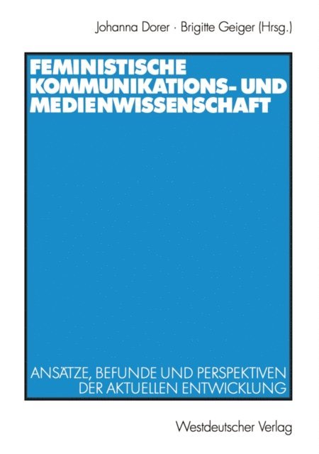 Brigitte Geiger, Johanna Dorer - Feministische Kommunikations- und Medienwissenschaft, E-bok