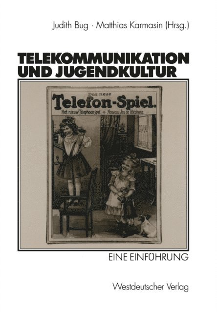 Matthias Karmasin, Judith Bug - Telekommunikation und Jugendkultur, E-bok