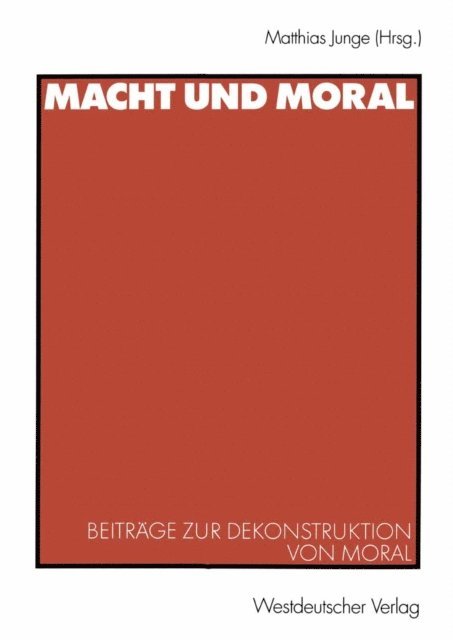 Matthias Junge - Macht und Moral, E-bok