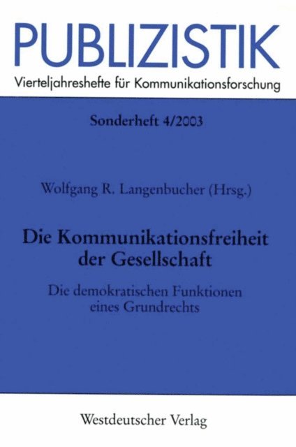 Wolfgang Langenbucher - Die Kommunikationsfreiheit der Gesellschaft, E-bok