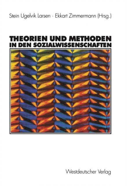 Ekkart Zimmermann, Stein Ugelvik Larsen - Theorien und Methoden in den Sozialwissenschaften, E-bok