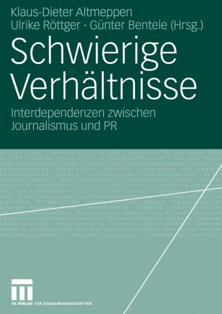 Gunter Bentele, Ulrike Rottger, Klaus-Dieter Altmeppen - Schwierige Verhältnisse, E-bok