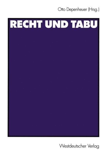 Otto Depenheuer - Recht und Tabu, E-bok