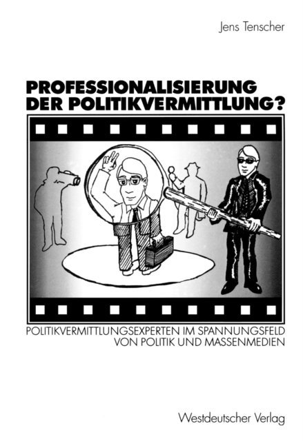 Jens Tenscher - Professionalisierung der Politikvermittlung?, E-bok