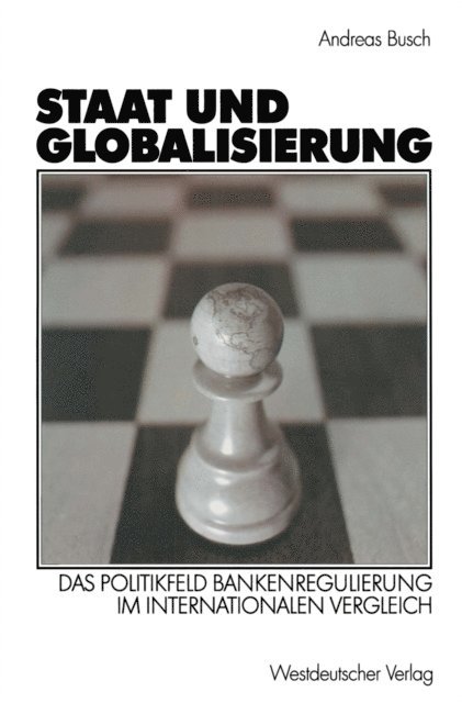 Andreas Busch - Staat und Globalisierung, E-bok