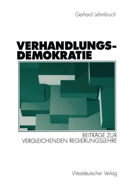 Gerhard Lehmbruch - Verhandlungsdemokratie, E-bok