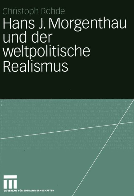 Christoph Rohde - Hans J. Morgenthau und der weltpolitische Realismus, E-bok