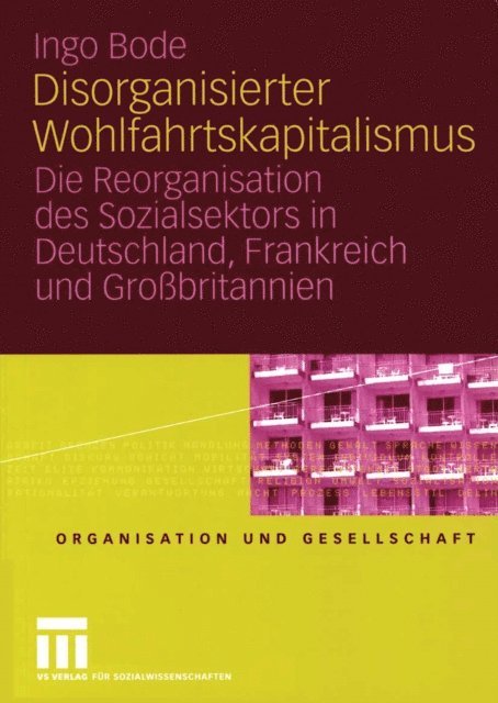 Ingo Bode - Disorganisierter Wohlfahrtskapitalismus, E-bok