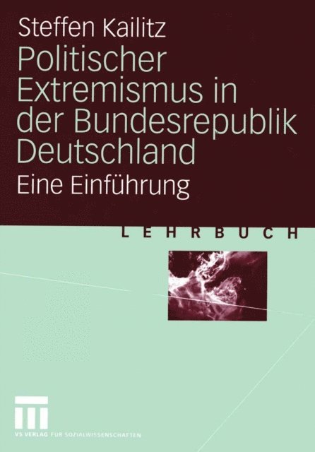 Steffen Kailitz - Politischer Extremismus in der Bundesrepublik Deutschland, E-bok
