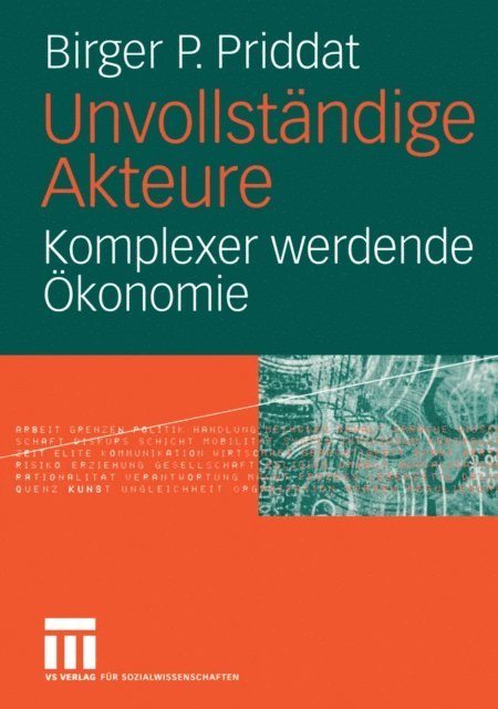 Birger P. Priddat - Unvollständige Akteure, E-bok